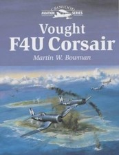 Vought F4u Corsair Hardcover Martin W. Bowman