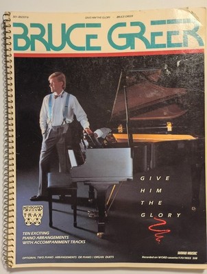 spiral bound songbook Bruce Greer Give Him The Glory 1987 WORD Music Christian