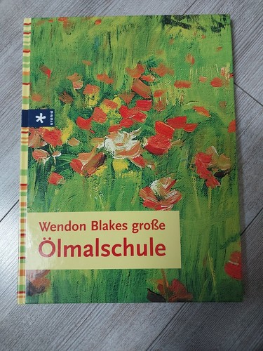 Wendon Blake Große Ölmalschule Buch HC Malerei Schritt für Schritt viele Bilder