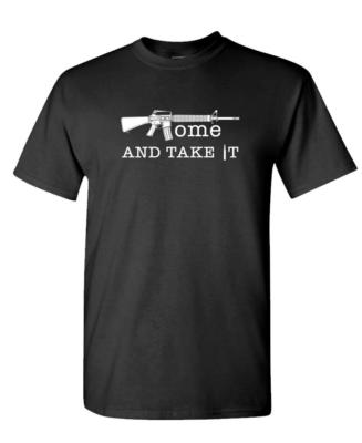 COME and TAKE IT - Unisex Cotton T-Shirt Tee Shirt | eBay