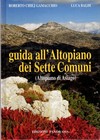 Guida all'Altopiano dei Sette Comuni. I edizione.