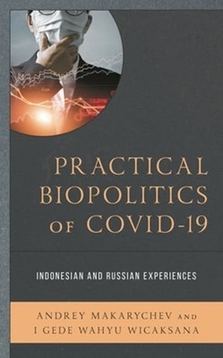 Practical Biopolitics of COVID-19: Indonesian and Russian Experiences: New