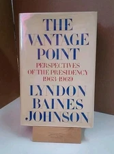 The Vantage Point, Lyndon Baines Johnson: Signed First Ed. HB DJ Very Good Cond.