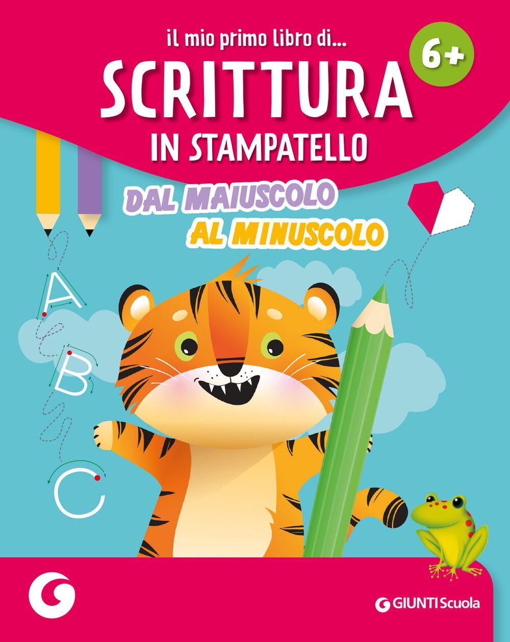 Libri Mio Primo Libro Di... Scrittura In Stampatello. Dal Maiuscolo Al Minuscolo