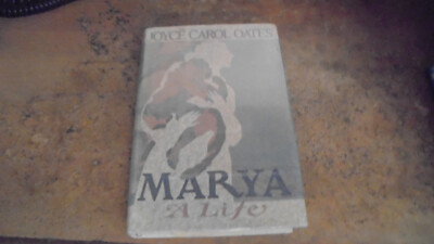 Marya : A Life by Joyce Carol Oates (1986, Hardcover