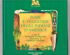 Libro Fiabe e leggende degli indiani d'America - R. Guarnieri - Primavera 1988