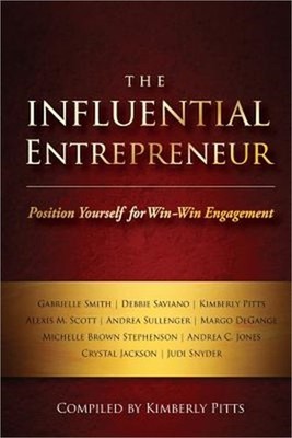 The Influential Entrepreneur: Position Yourself for Win-Win Engagement (Paperbac