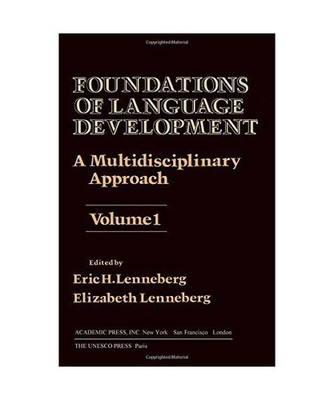 Foundations of Language Development: v. 2: Multidisciplinary Approach 