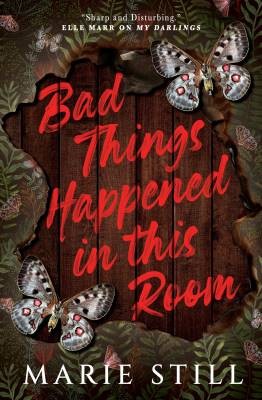Bad Things Happened in This Room, Still, Marie,  P