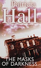 The Masks of Darkness Hardcover Patricia Hall