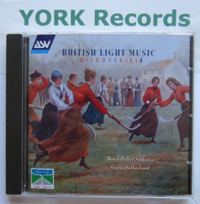 BRITISH LIGHT MUSIC DISCOVERIES 4 - SUTHERLAND Royal Ballet Sinfonia - Ex CD ASV