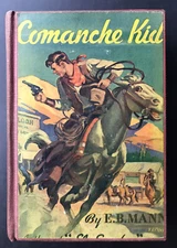Comanche Kid E.B. Mann 1936 HC 1st Ed? Western Wm Morrow & Co. RARE