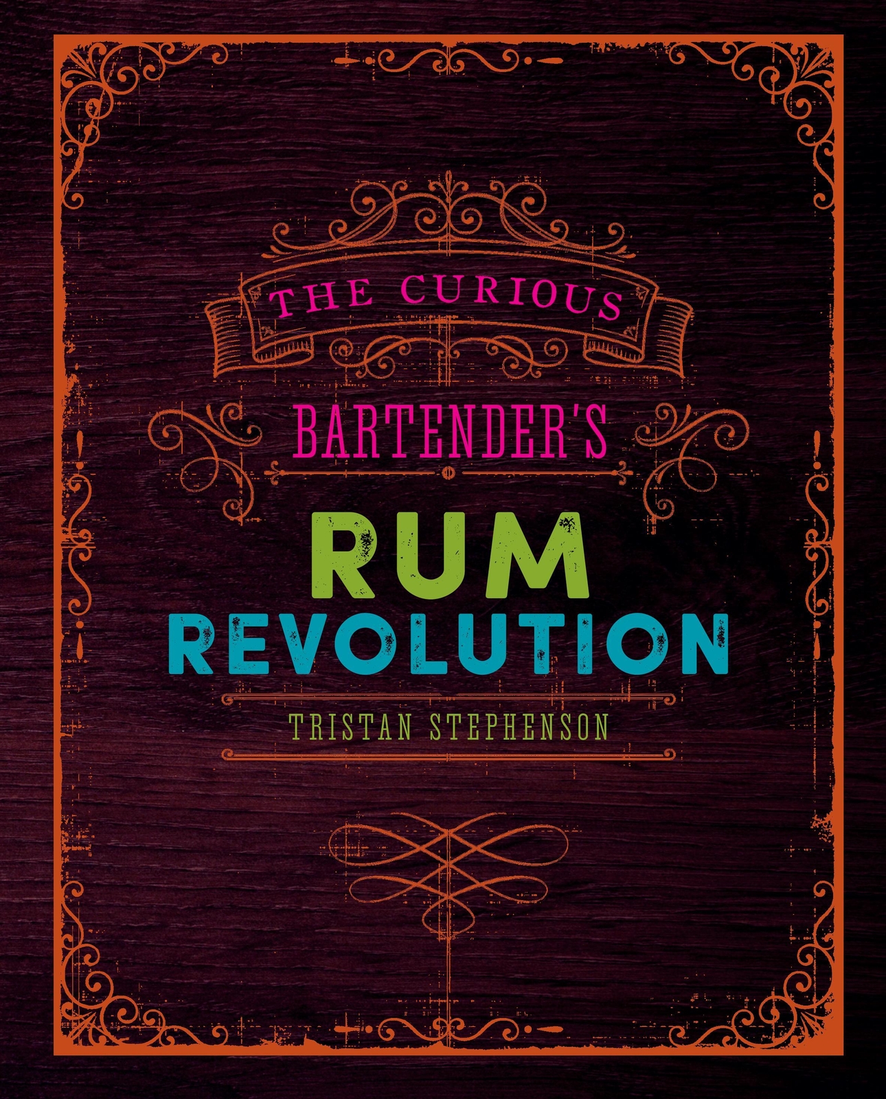 Thumbnail - The Curious Bartender's Rum Revolution Tristan Stephenson Buch 256 S.
