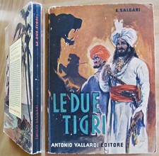 Salgari - LE DUE TIGRI - Coll. Biblioteca dell'Orso - Ed. Vallardi, 1952*