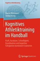 Kognitives Athletiktraining Im Handball Daniel Memmert (U. A.) Taschenbuch Xii