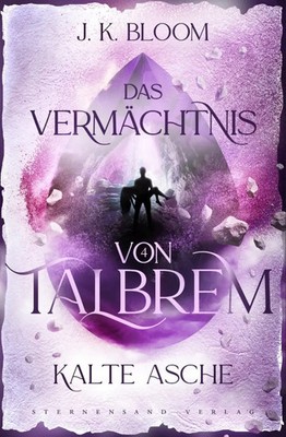 Talbrem (Band 4): Kalte Asche J. K. Bloom Taschenbuch 512 S. Deutsch 2023