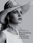 Photographing Fashion: British Style in the Sixties by Richard Lester (Hardback, 2009)