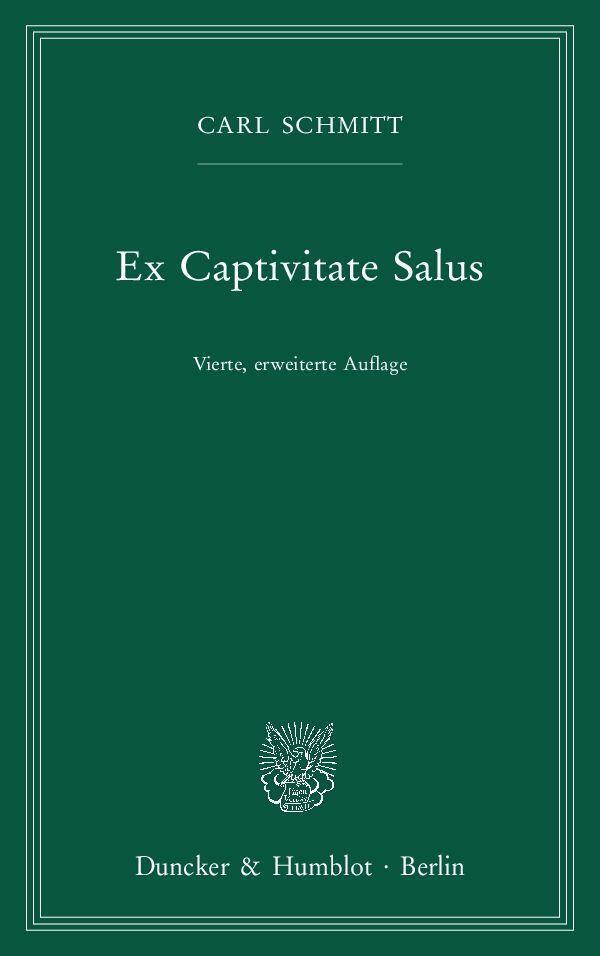 Thumbnail - Ex Captivitate Salus. | Erfahrungen Der Zeit 1945/47 | Carl Schmitt |