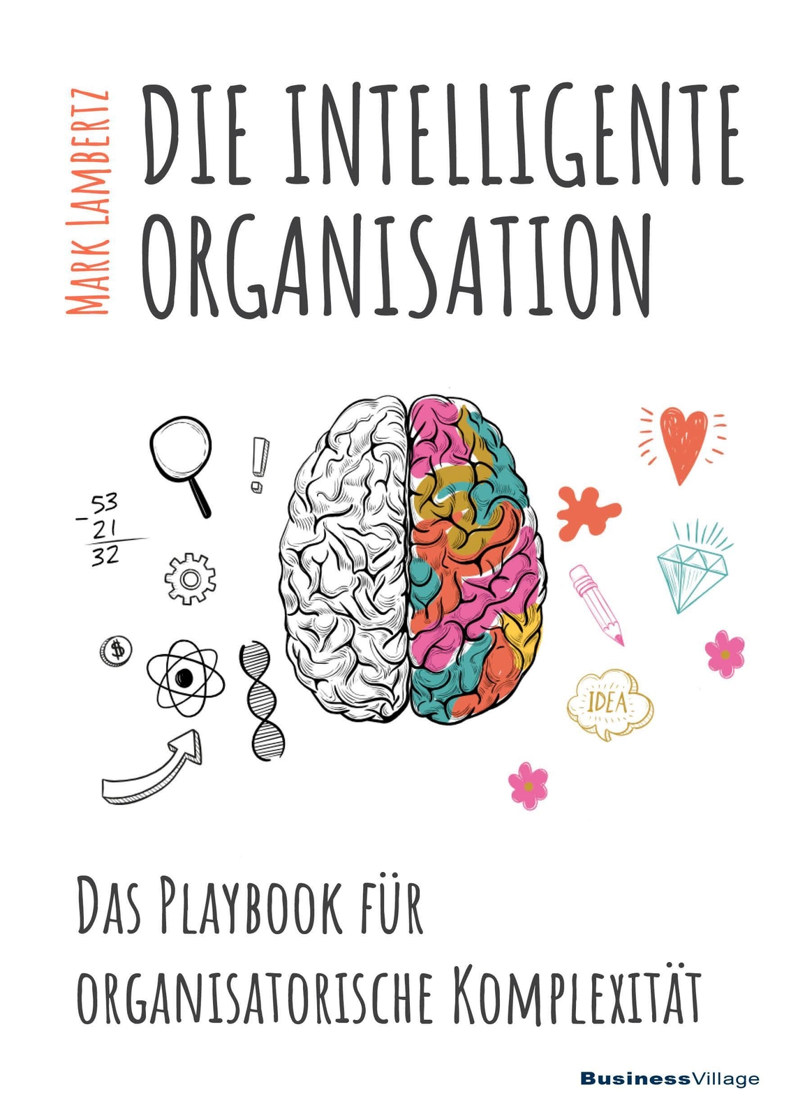Mark Lambertz | Die Intelligente Organisation | Taschenbuch | Deutsch