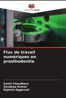 Somil Chaudhary (U. A.) | Flux De Travail NuméRiques En Prosthodontie | Buch