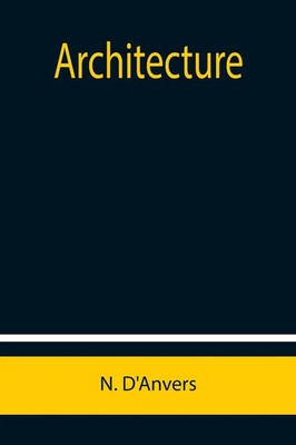 N. D'Anvers | Architecture | Taschenbuch | Englisch (2021) | Alpha Editions