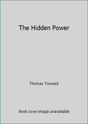 The Hidden Power by Thomas Troward