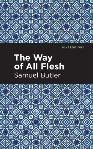 Samuel Butler The Way of All Flesh (Paperback) Mint Editions