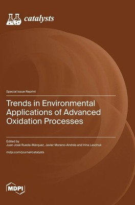 Trends in Environmental Applications of Advanced Oxidation Processes | Buch