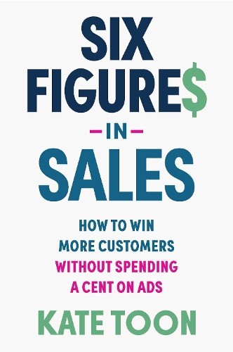 Six Figures in Sales: How to win more customers without spending a cent on ads - Image 7