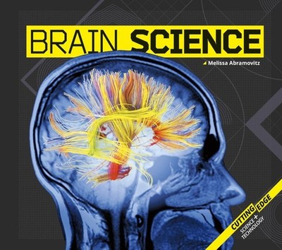 Brain Science (Cutting-edge Science +Technology) by Abramovitz, Melissa, Accepta