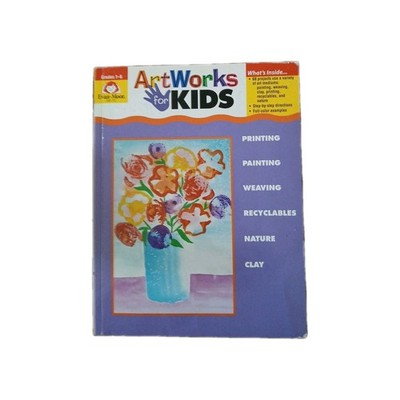 ArtWorks for Kids by Evan Moor Grades 1 To 6, Yr. 2001