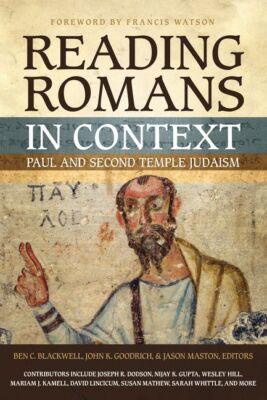 Reading Romans in Context: Paul and Second Temple Judaism .. NEW
