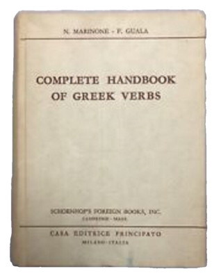 Complete Handbook of Greek Verbs by F. Guala and Nino Marinone (Hardcover)