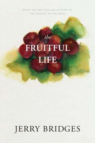 The Fruitful Life by Jerry Bridges: Used