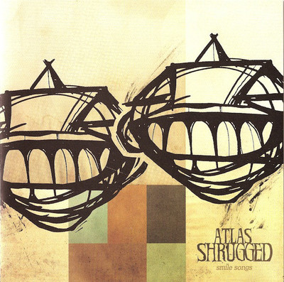 Atlas Shrugged - Smile Songs 7'' BURN QUICKSAND ABSOLUTION THREADBARE