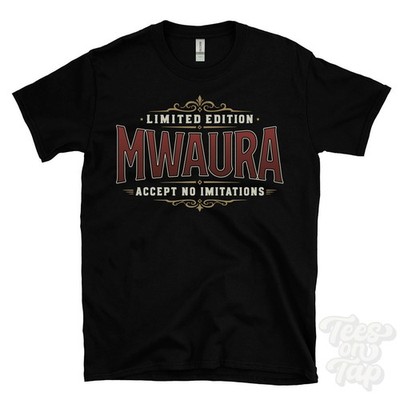 LIMITED EDITION MWAURA - ACCEPT NO IMITATIONS T-SHIRT name surname gift