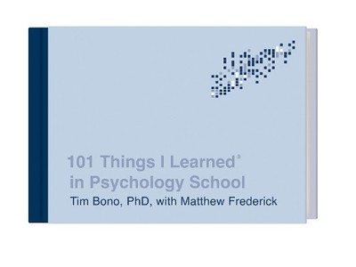 101 Things I Learned in Psychology School by Tim Bono, Matthe... - 9780451496751