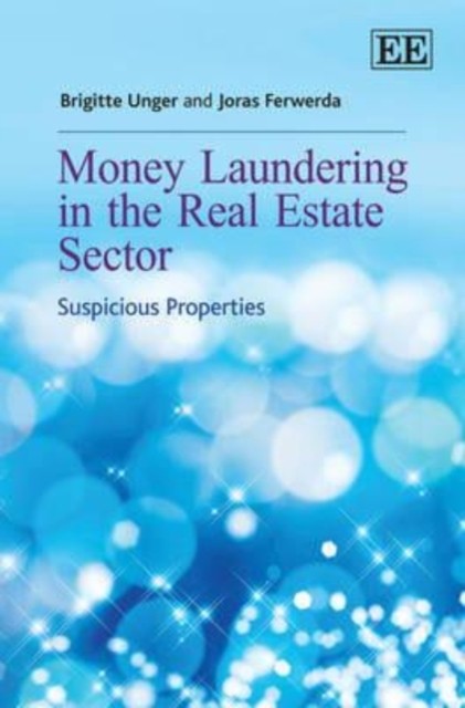 Money Laundering in the Real Estate Sector – Suspicious Properties Unger