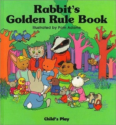 Rabbit's Golden Rule Book, Adams, Pam
