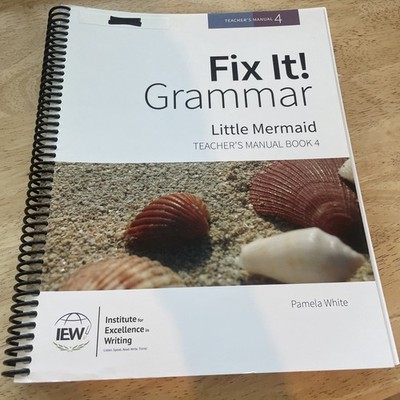 IEW Fix-It Grammar Teacher's Manual Little Mermaid Level 4, 3rd Edition 2014