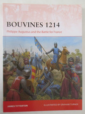 Bouvines 1214 : Philippe Augustus and the Battle for France  Osprey Campaign 422