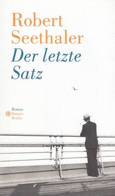 Buch: Der letzte Satz, Seethaler, Robert, 2020, Hanser Berlin Verlag, sehr gut