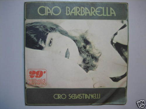 SANREMO 79 CIRO SEBASTIANELLI "Ciao Barbarella" 45 orig - Picture 1 of 1