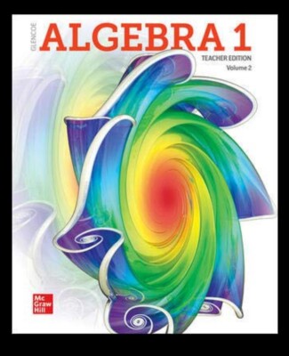 Glencoe ALGEBRA 1, TEACHER EDITION Volume 2, (John A Carter).
