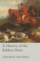 Dermot Bourke | A History Of The Kildare Hunt | Taschenbuch | Englisch (2015)