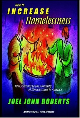 HOW TO INCREASE HOMELESSNESS By Joel John Roberts *Excellent Condition*