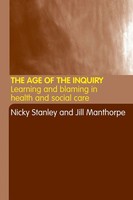 The Age Of The Inquiry Learning And Blaming In Health And Social Care Buch 2004