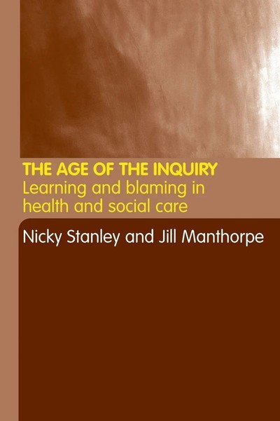 The Age Of The Inquiry Learning And Blaming In Health And Social Care Buch 2004-image