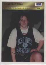 1994-95 Roox IHSA AA March Madness '95 Girls Julie Carroll (Portrait) #203 0q3