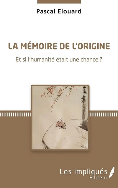 Pascal Elouard | La MéMoire De L'origine | Taschenbuch | FranzöSisch (2020)-image